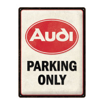Audi Blechschild Audi Parking Only Nostalgie Design 30x40cm A8-8974