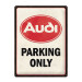 Audi Blechschild Audi Parking Only Nostalgie Design 30x40cm A8-8974